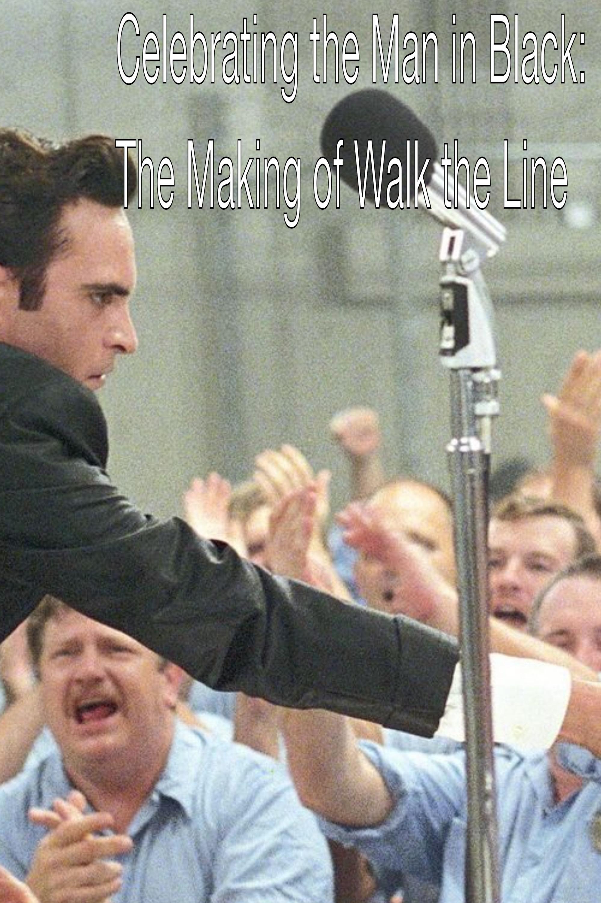 Постер Celebrating the Man in Black: The Making of Walk the Line